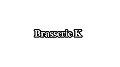 Brasserie K